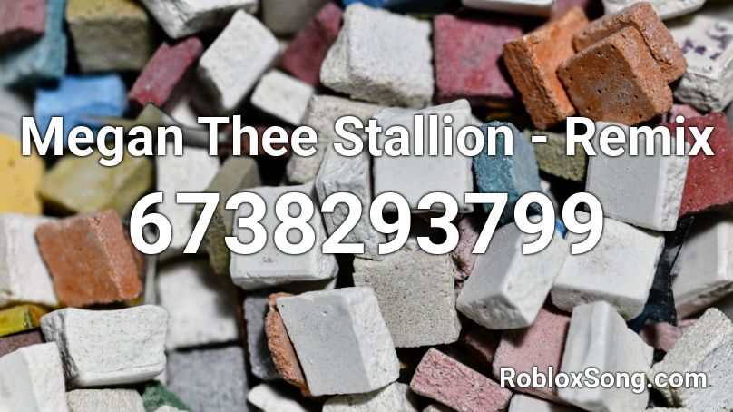 Megan Thee Stallion Remix Roblox Id Roblox Music Codes - megan thee stallion roblox id