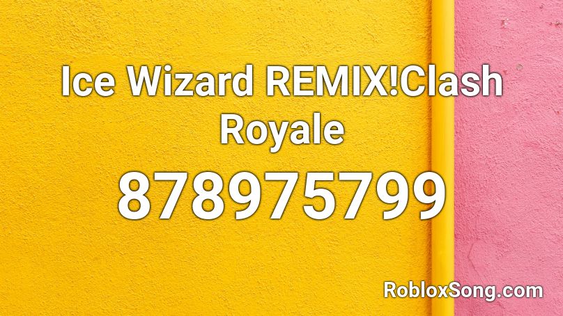 Ice Wizard REMIX!Clash Royale  Roblox ID