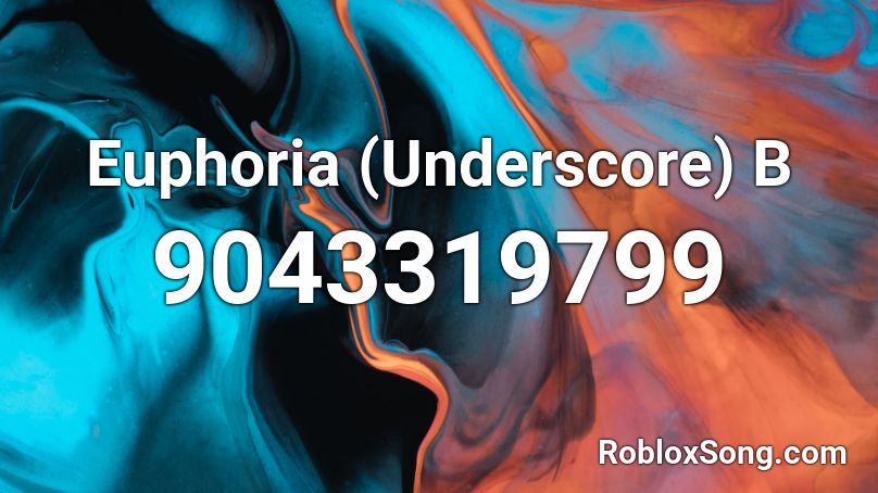 Euphoria (Underscore) B Roblox ID