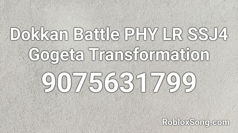 Dokkan Battle  PHY LR SSJ4 Gogeta Transformation  Roblox ID