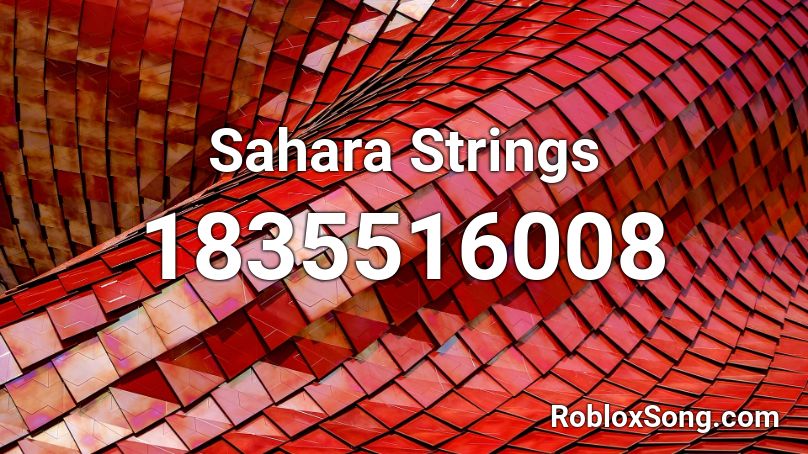 Sahara Strings Roblox ID