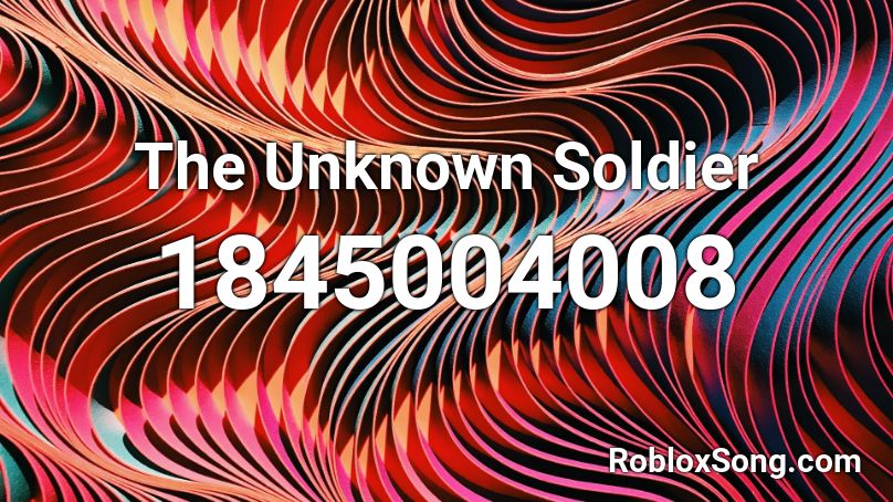 The Unknown Soldier Roblox ID