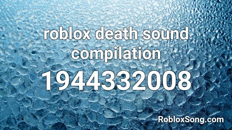 roblox death sound compilation Roblox ID