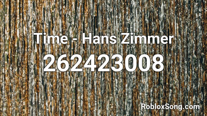 Time - Hans Zimmer Roblox ID