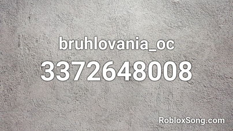 Bruhlovania Roblox Id - undertale earrape roblox id