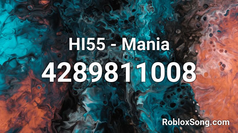 HI55 - Mania Roblox ID