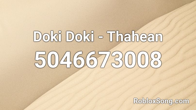 Doki Doki - Thahean Roblox ID