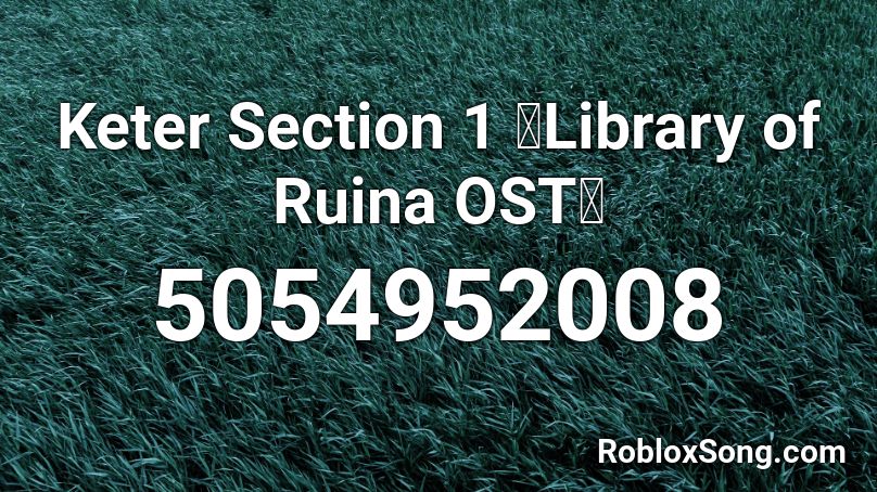 Keter Section 1 》Library of Ruina OST《 Roblox ID