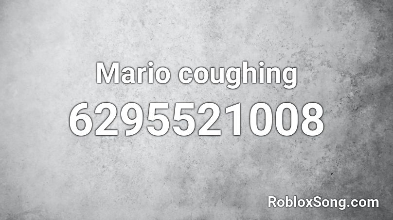 Mario coughing Roblox ID