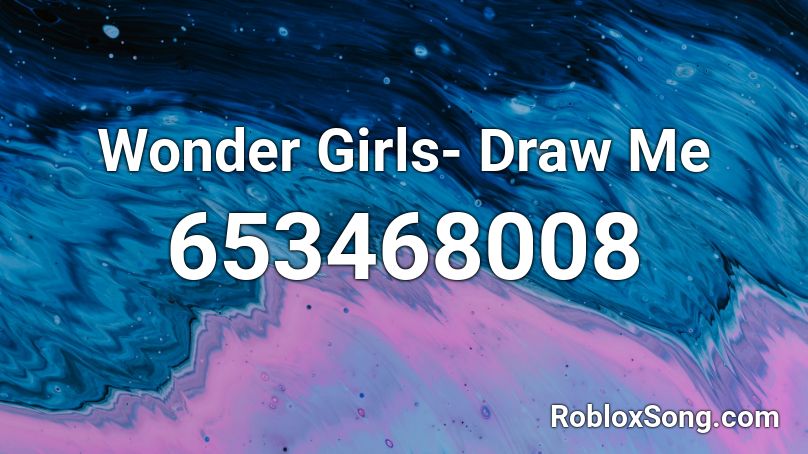 Wonder Girls- Draw Me Roblox ID