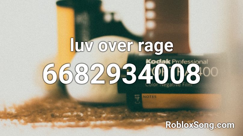 luv over rage Roblox ID