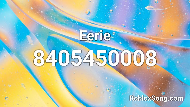 Eerie Roblox ID