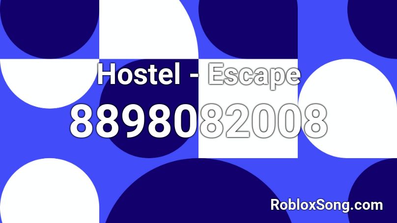 Hostel - Escape Roblox ID