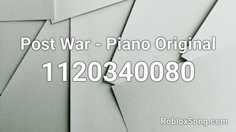 Post War - Piano Original Roblox ID