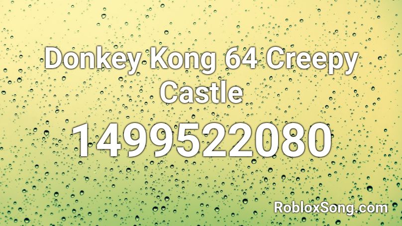 Donkey Kong 64 Creepy Castle Roblox ID