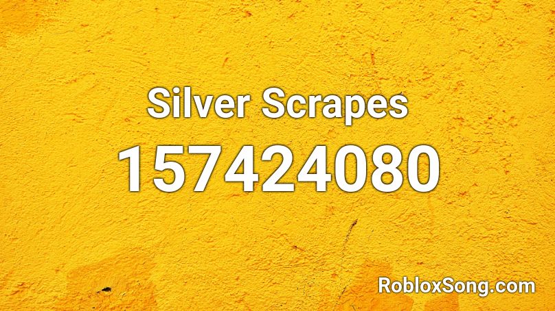 Silver Scrapes Roblox ID