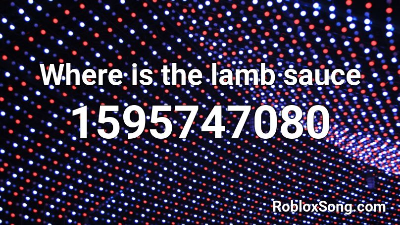 Where is the lamb sauce Roblox ID