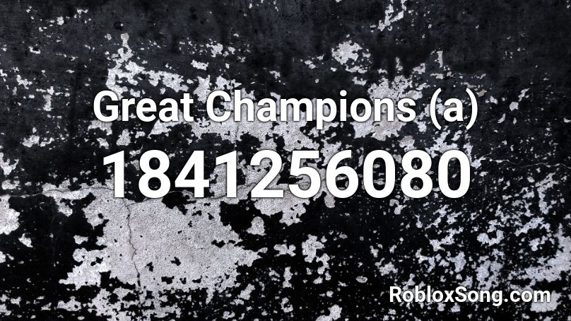 Great Champions (a) Roblox ID