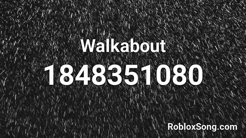 Walkabout Roblox ID