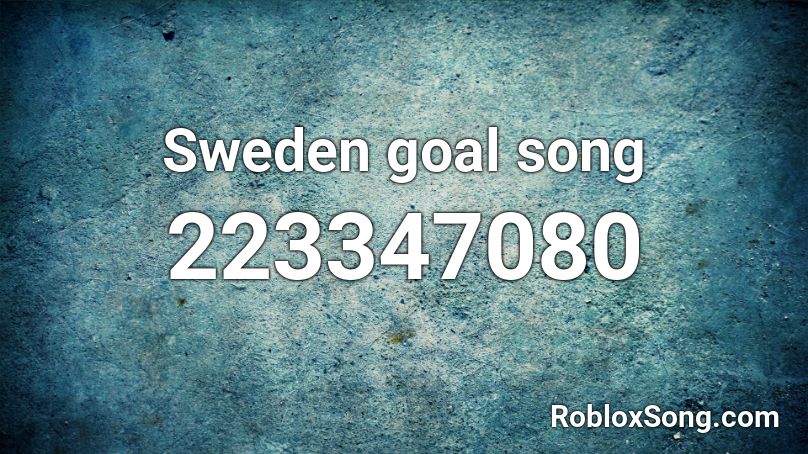 Sweden goal song Roblox ID