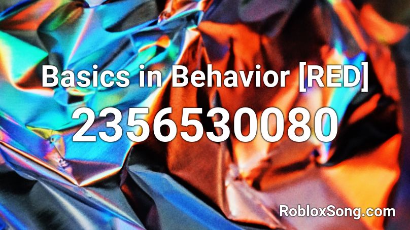 Basics In Behavior Red Roblox Id Roblox Music Codes - basics in behavior blue roblox id