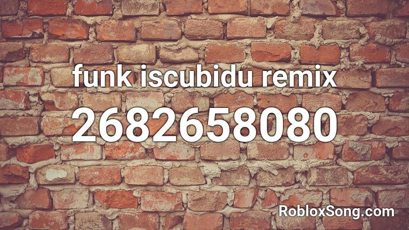 funk iscubidu remix Roblox ID