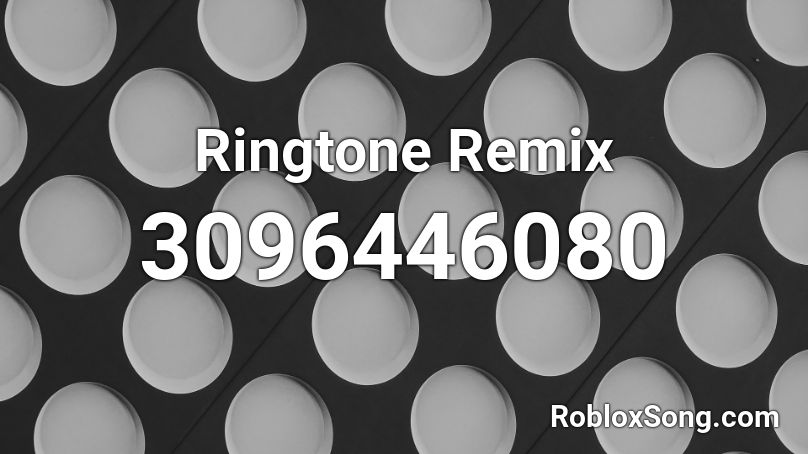 Ringtone Remix Roblox ID