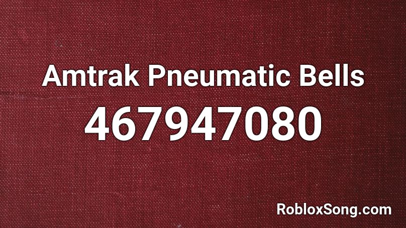 Amtrak Pneumatic Bells Roblox ID
