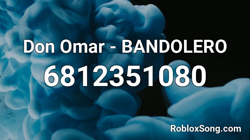 Don Omar - BANDOLERO Roblox ID