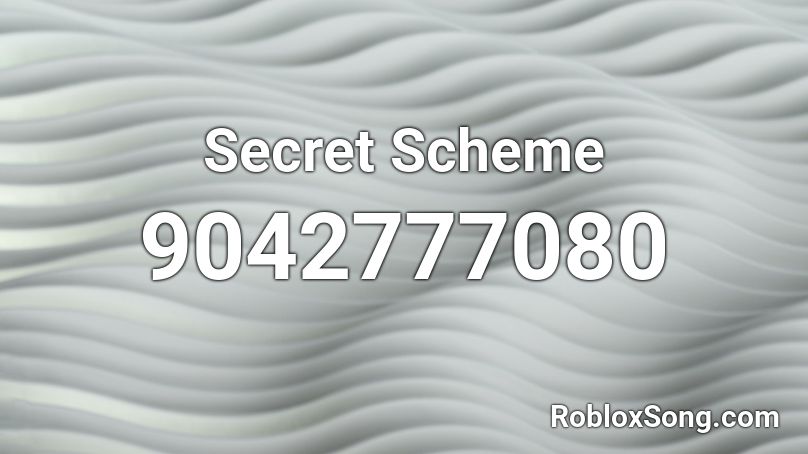 Secret Scheme Roblox ID