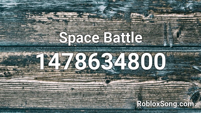 Space Battle Roblox ID