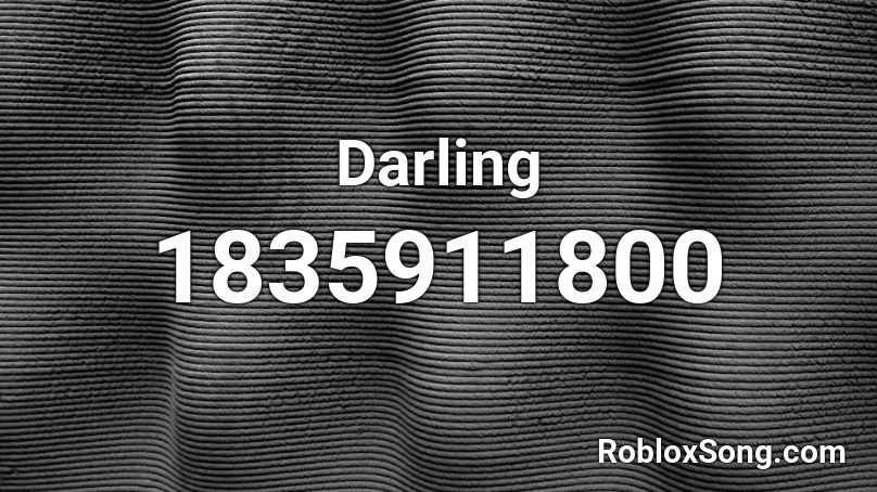 Darling Roblox ID