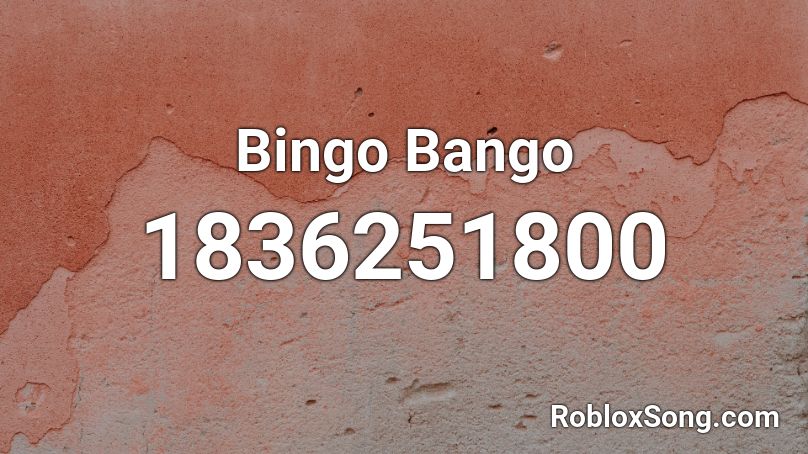 Bingo Bango Roblox ID