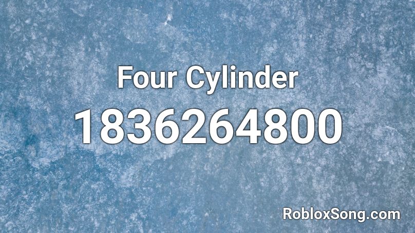 Four Cylinder Roblox ID