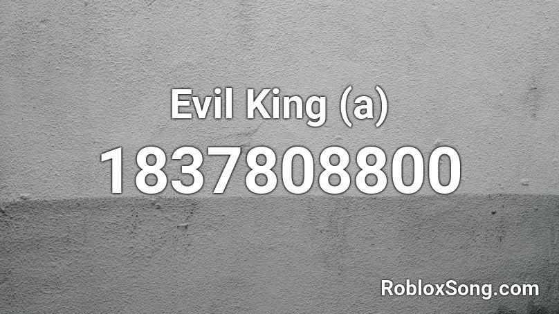Evil King (a) Roblox ID