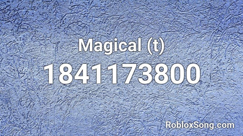 Magical (t) Roblox ID