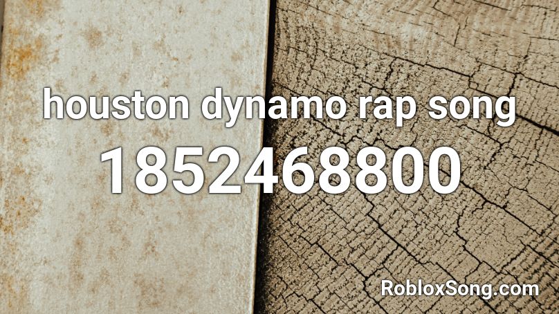 houston dynamo rap song Roblox ID