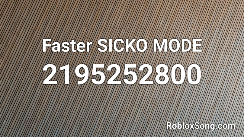 Faster Sicko Mode Roblox Id Roblox Music Codes - sicko mode roblox id full
