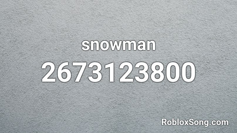 Snowman Roblox Id Roblox Music Codes - frosty the snowman song roblox id
