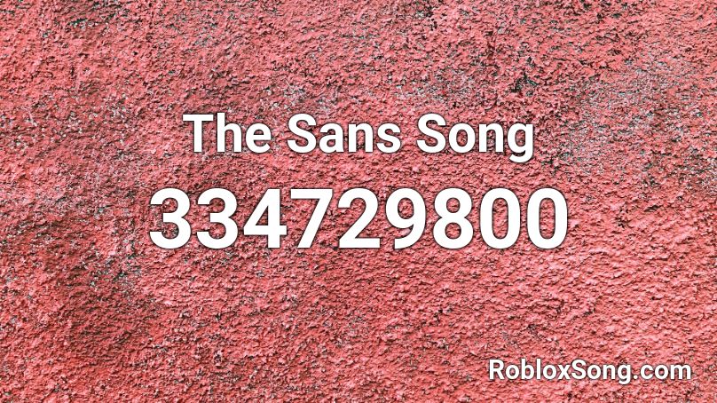 The Sans Song Roblox ID