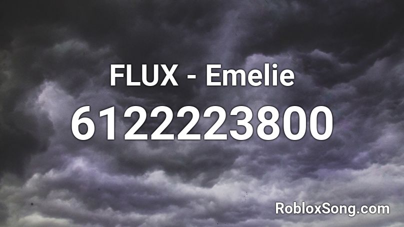 FLUX - Emelie Roblox ID