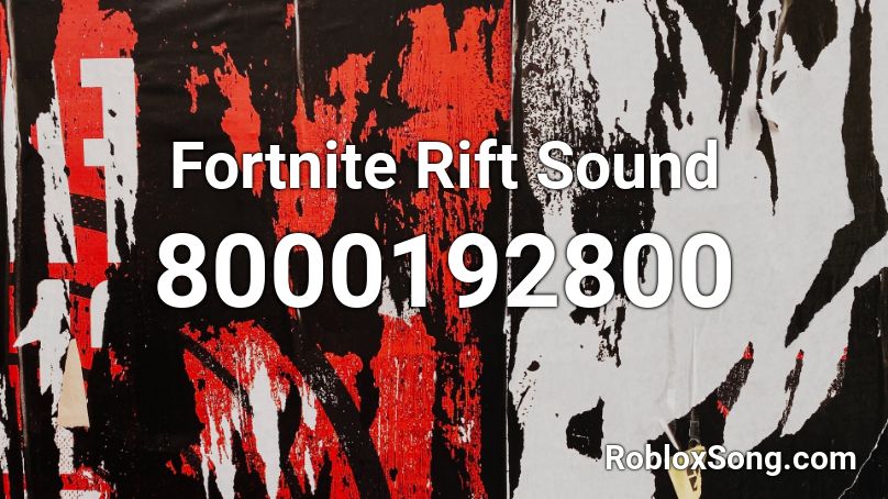Fortnite Rift Sound Roblox ID