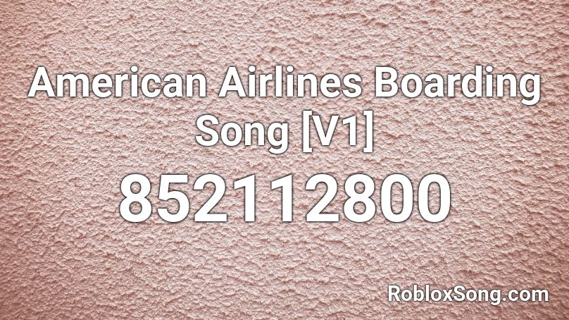 American Airlines Boarding Song [V1] Roblox ID
