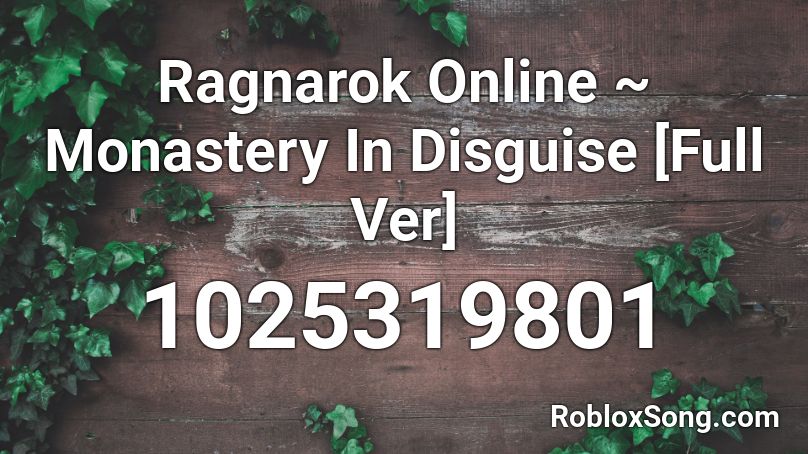 Ragnarok Online ~ Monastery In Disguise [Full Ver] Roblox ID