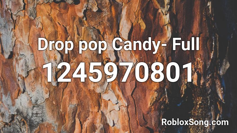 Drop pop Candy- Full Roblox ID