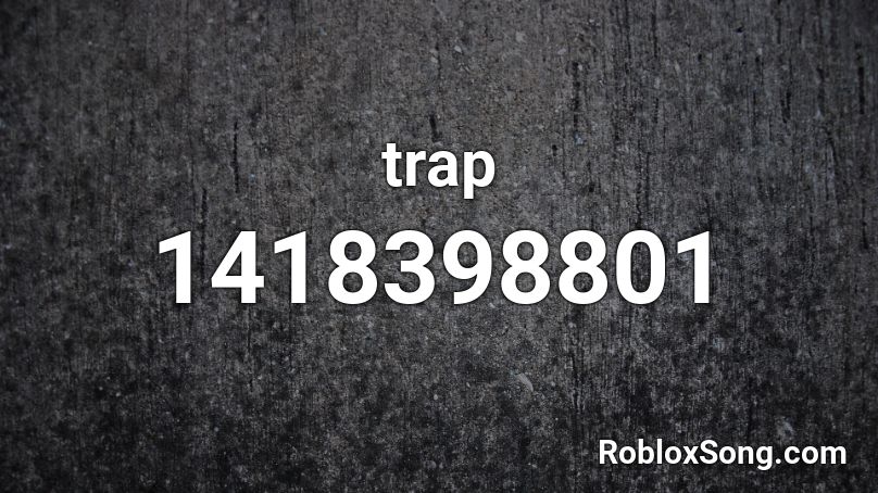 trap Roblox ID