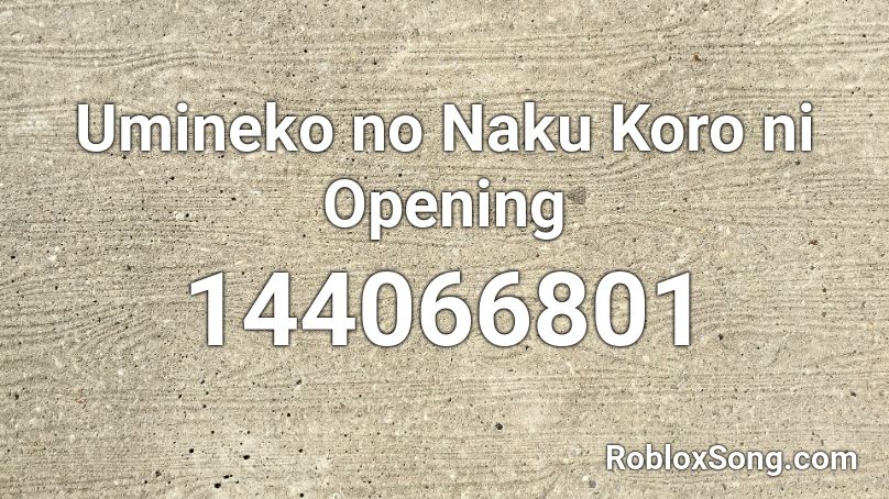 Umineko no Naku Koro ni Opening Roblox ID