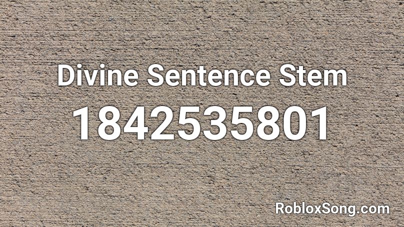 Divine Sentence Stem Roblox ID