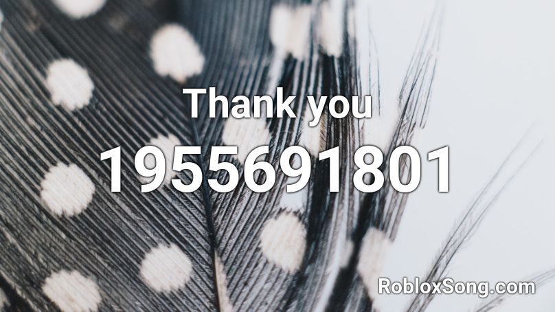 Thank you Roblox ID