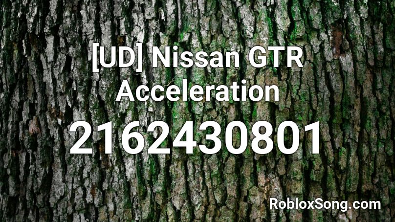 [UD] Nissan GTR Acceleration Roblox ID
